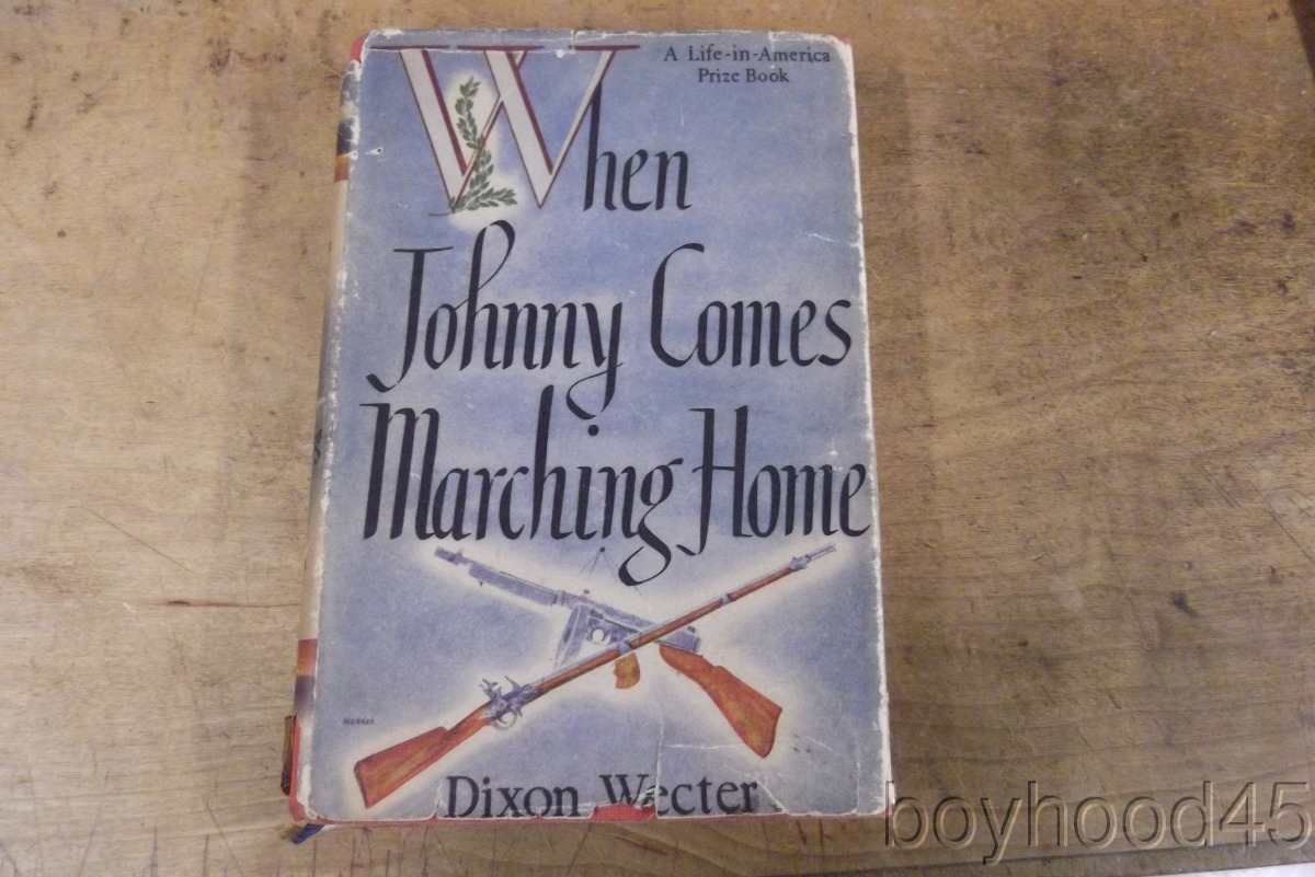 When Johnny Comes Marching Home by Dixon Wecter-1944-1st Edition | eBay