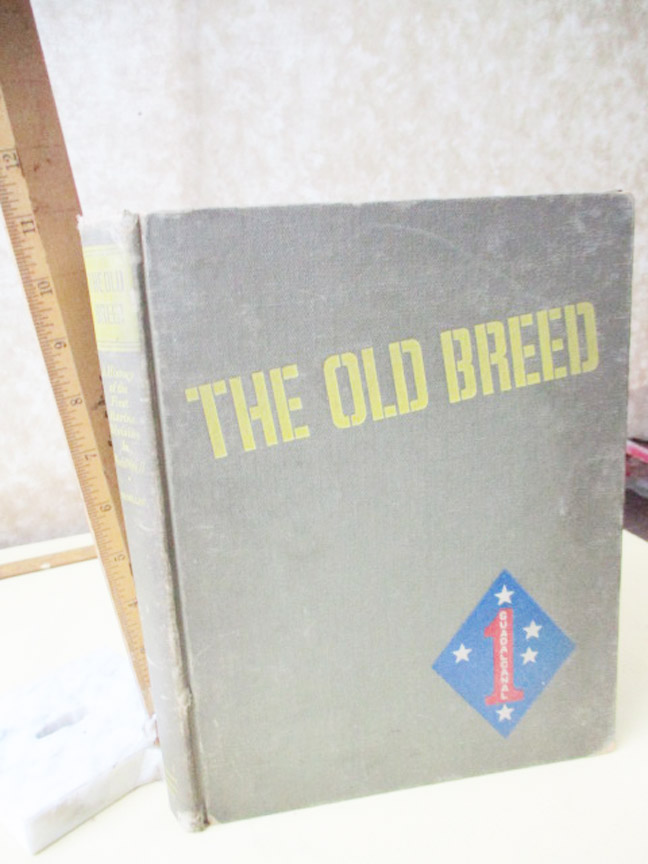 THE OLD BREED; HISTORY Of MARINES WW2,1949,George McMillan,1st