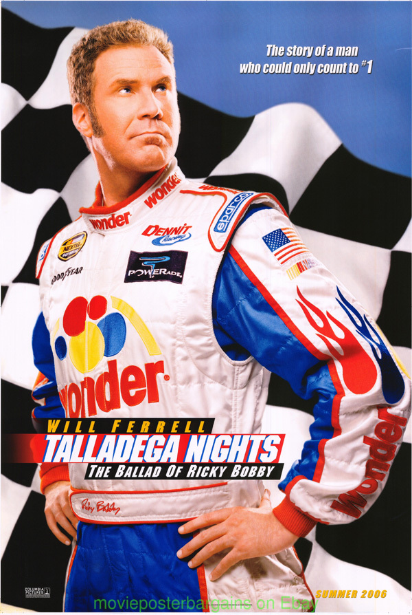 Talladega Nights Poster / TopOveralls talladega nights photos